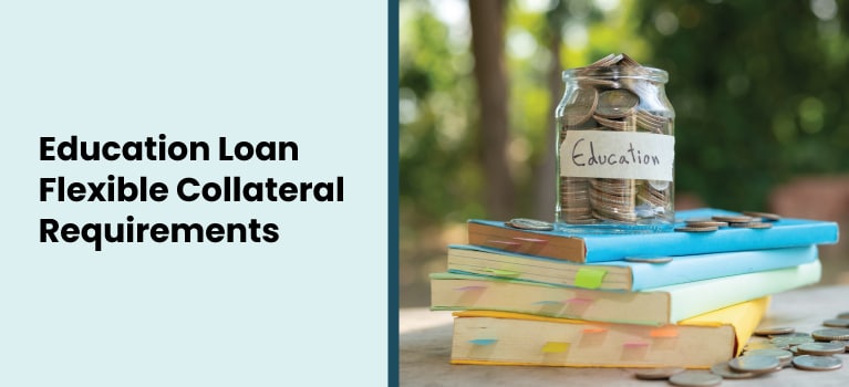 Education-Loan-Flexible-Collateral-Requirements