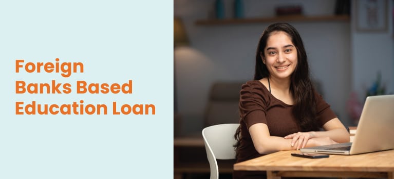 Foreign-Banks-Based-Education-Loan