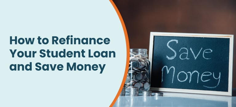 How-to-Refinance-Your-Student-Loan-and-Save-Money